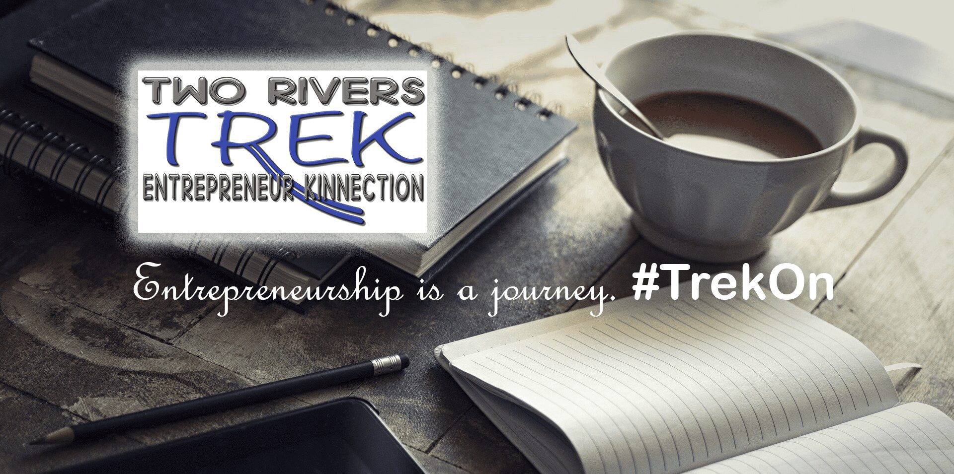 Two Rivers Entrepreneur Kinnection: TREK