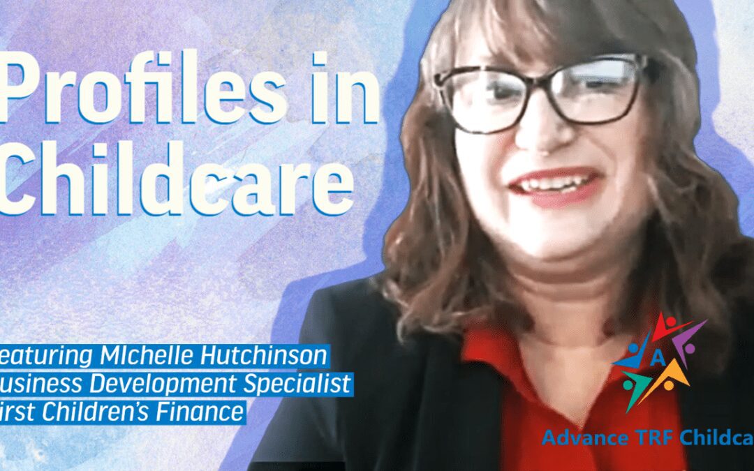 Profiles in Childcare: Michele Hutchinson